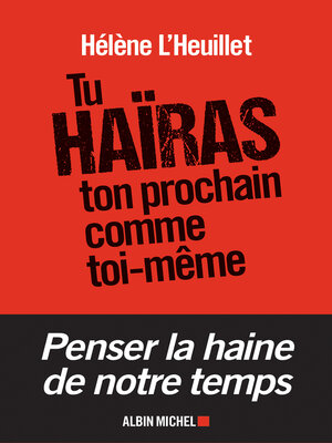 cover image of Tu haïras ton prochain comme toi-même